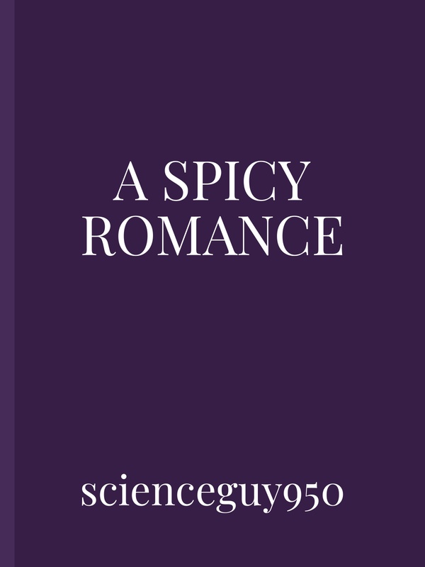 A Spicy Romance