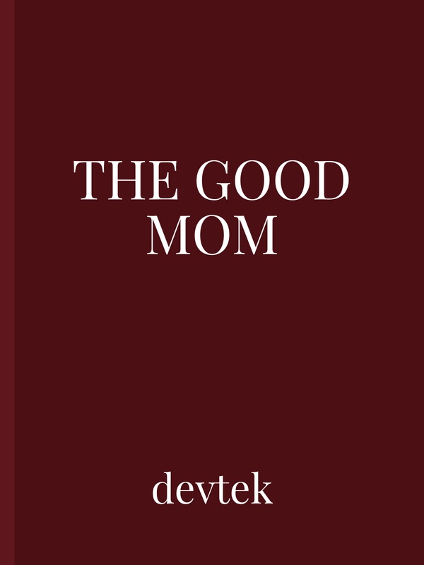 The Good Mom