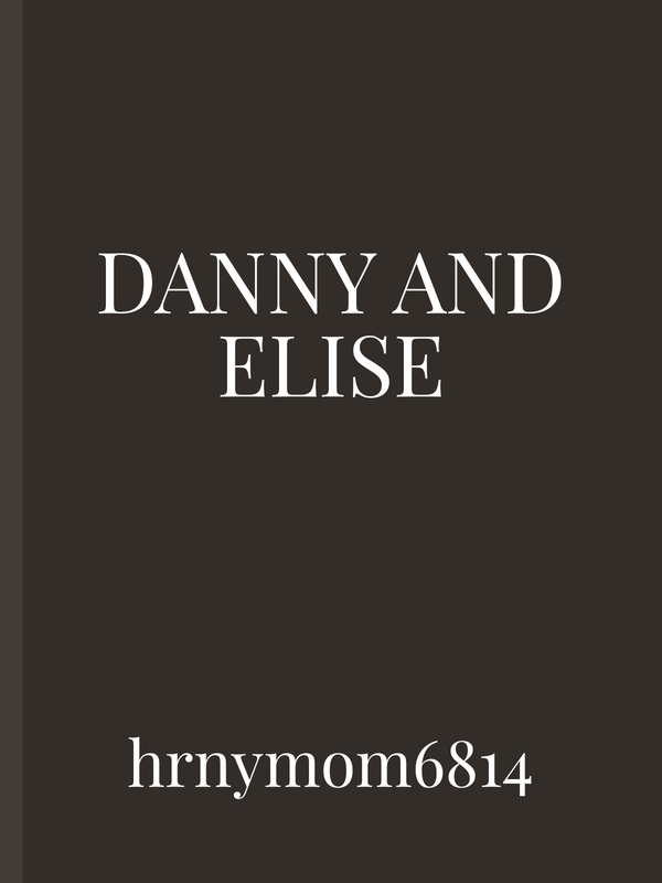 Danny and Elise