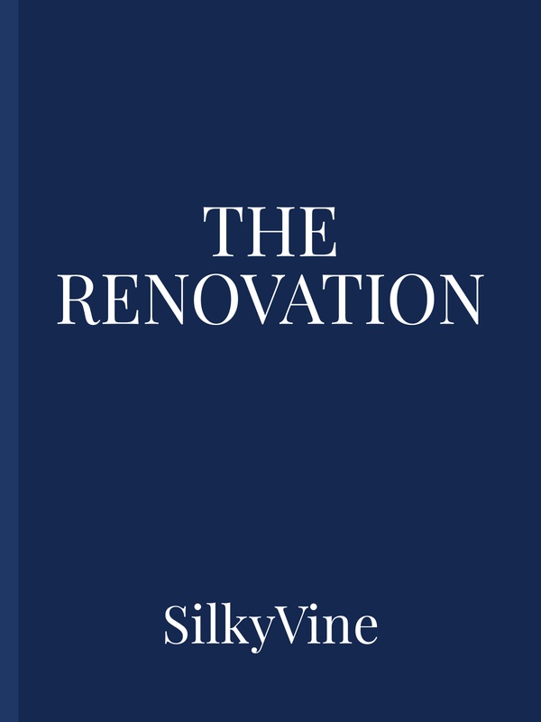 The Renovation
