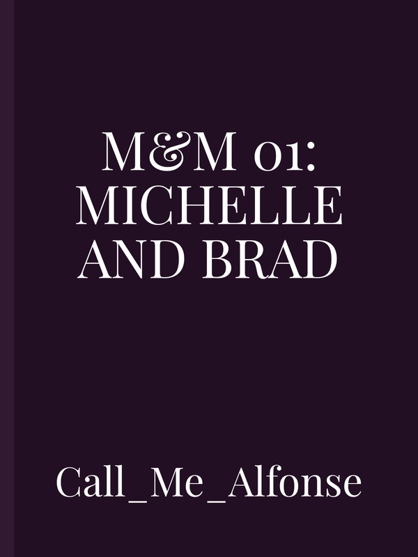 M&M 01: Michelle and Brad
