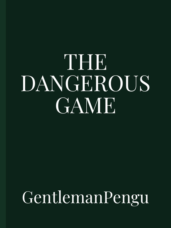 The Dangerous Game