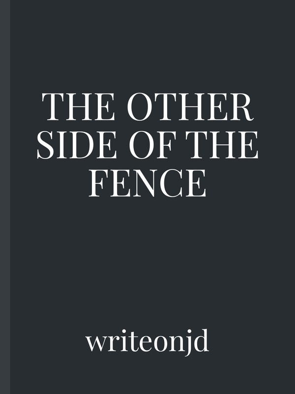 The Other Side of the Fence